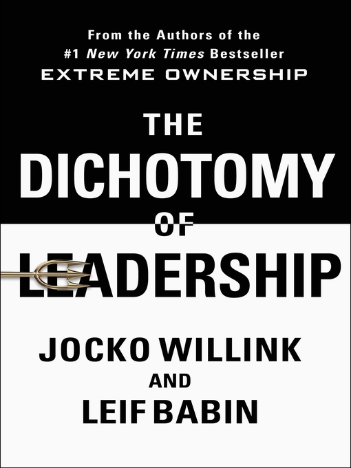 Title details for The Dichotomy of Leadership by Jocko Willink - Available
